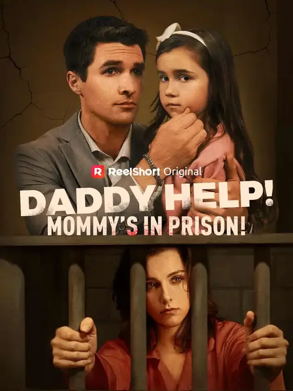 Daddy Help! Mommy's in Prison! short drama poster on ReelShort