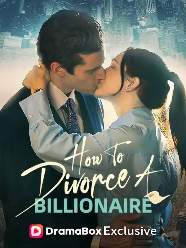 How to Divorce a Billionaire short drama poster on DramaBox
