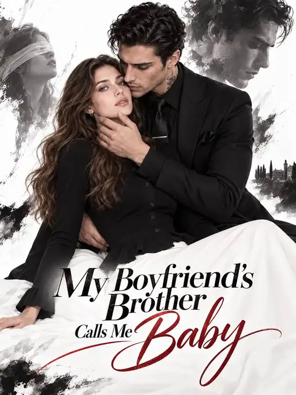 My Boyfriend's Brother Calls Me Baby short drama poster on ShortMax