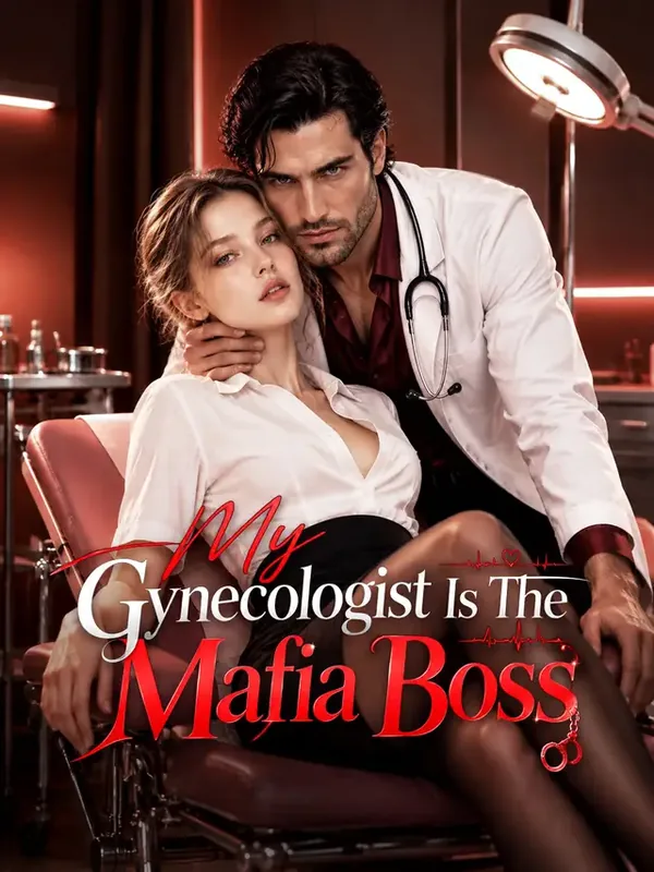 My Gynecologist Is The Mafia Boss short drama poster on GoodShort