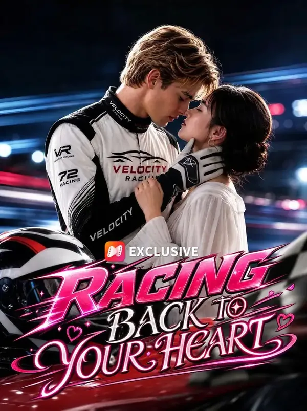 Racing Back to Your Heart short drama poster on NetShort