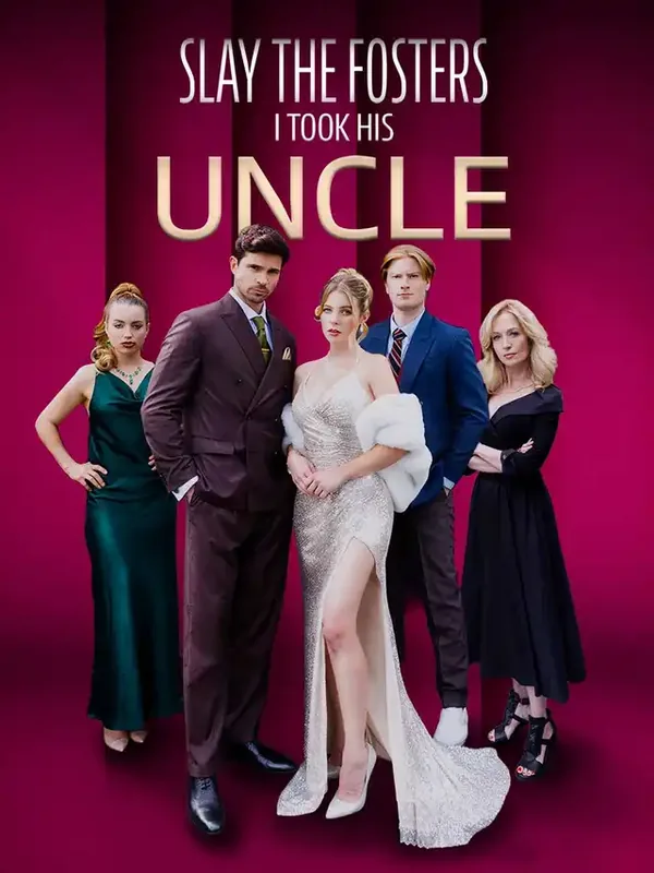 Slay to Fosters: I Took His Uncle short drama poster on ReelShort