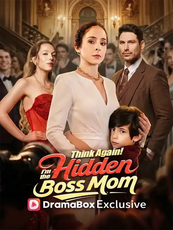 Think Again! I'm the Hidden Boss Mom short drama poster on DramaBox